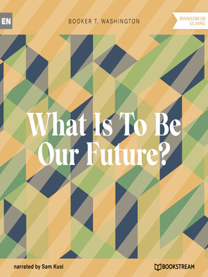 cover image of What Is to Be Our Future? (Unabridged)